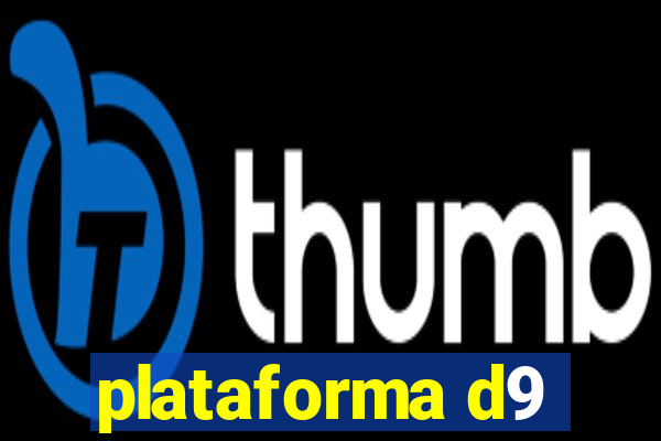 plataforma d9